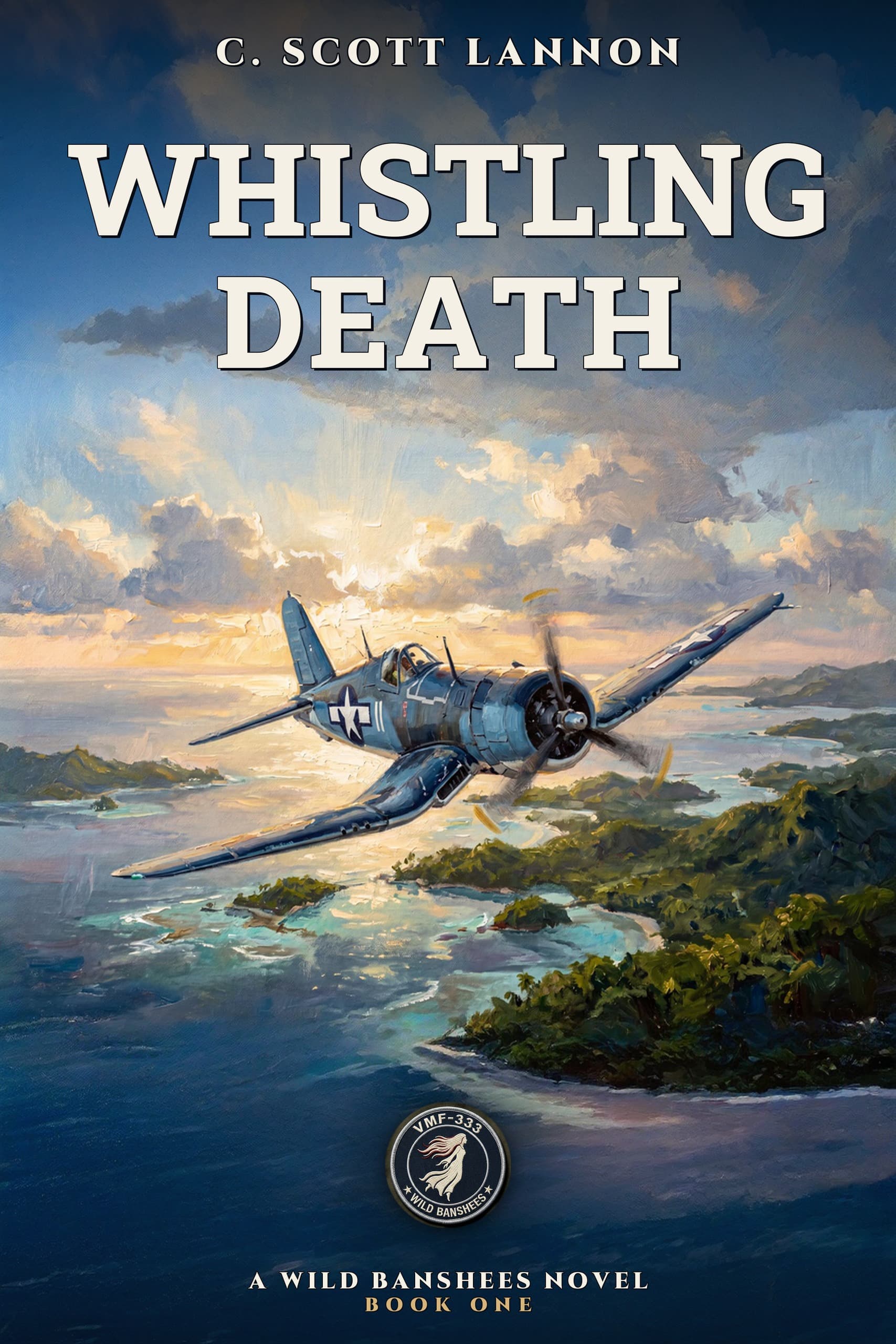 Whistling Death — A Wild Banshees Novel Book 1 by C. Scott Lannon
